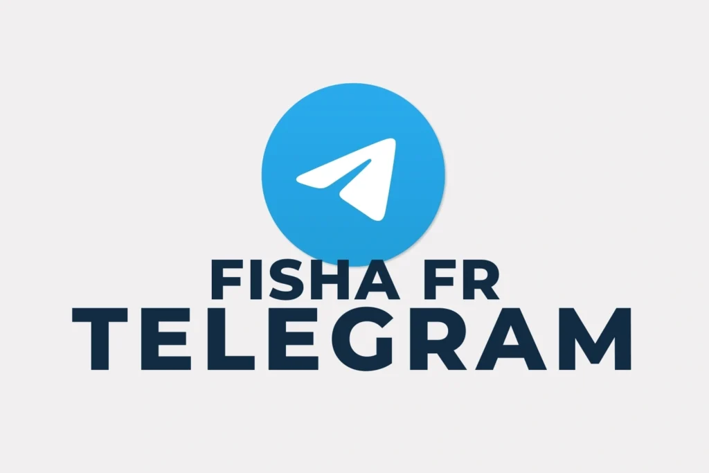 Telegram Fisha FR​