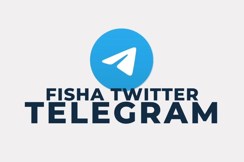 Fisha Telegram Twitter​