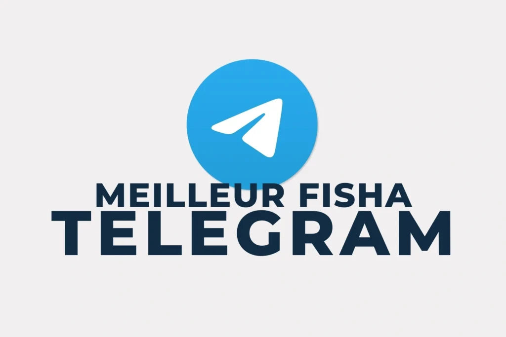 Meilleur Telegram Fisha​